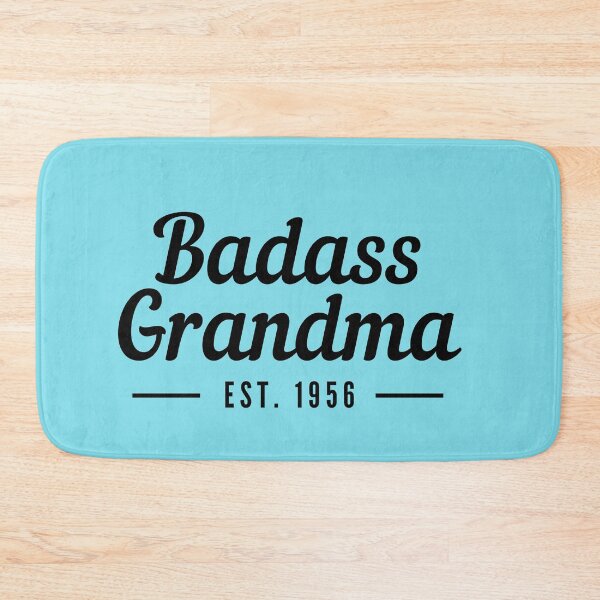 Item preview, Badass Grandma Establised 1956 designed and sold by stelsanc.