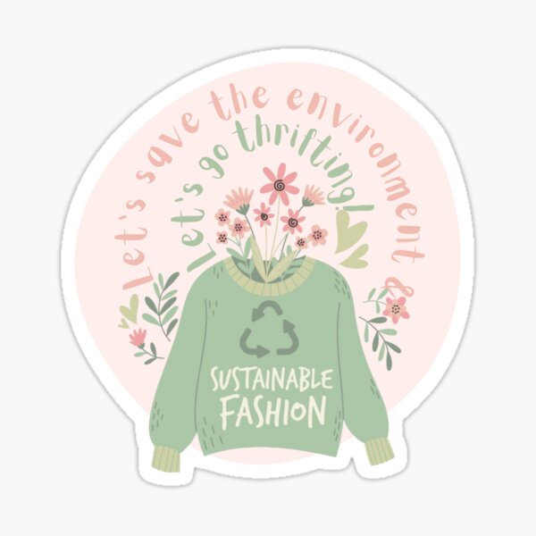 Save the Environment and thrift Sticker