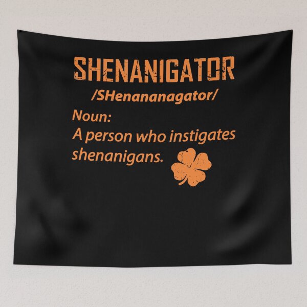 Item preview, Shenanigator Definition designed and sold by klawiter86322.