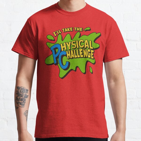 Double Dare - I'll Take The Physical Challenge Classic T-Shirt