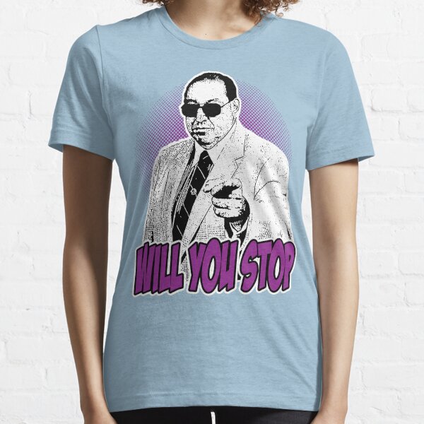GORILLA MONSOON - WILL YOU STOP? Essential T-Shirt