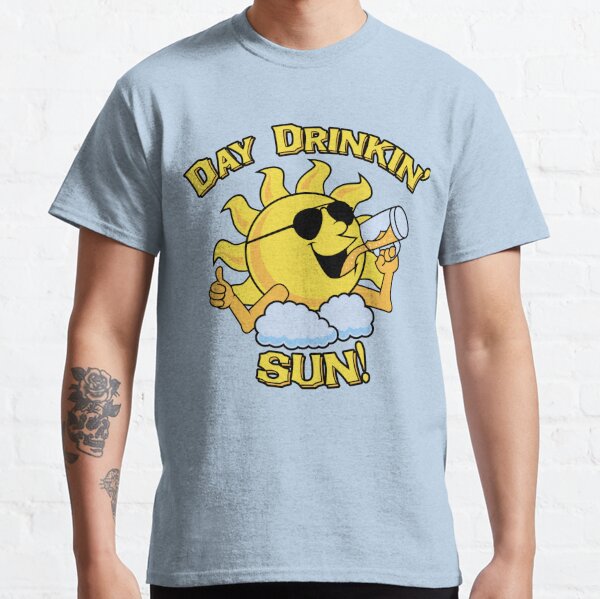 Day Drinkin' Sun! Classic T-Shirt