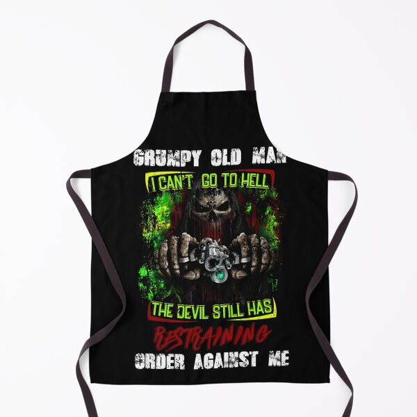 Item preview, Grumpy Old Man I Can't Go To Hell The Devil Still Has Restraining Order Against Me designed and sold by BaseStore.