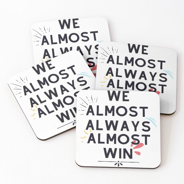 Item preview, Copy of We Almost Always Almost Win 1 designed and sold by Xrizen  Designs.