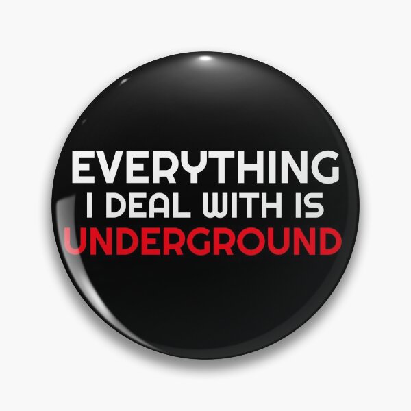 Item preview, Everything I Deal With Is Underground designed and sold by Wachi-A.