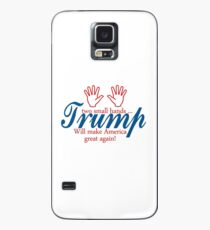 Trump Two small hands will make America great again Case/Skin for Samsung Galaxy