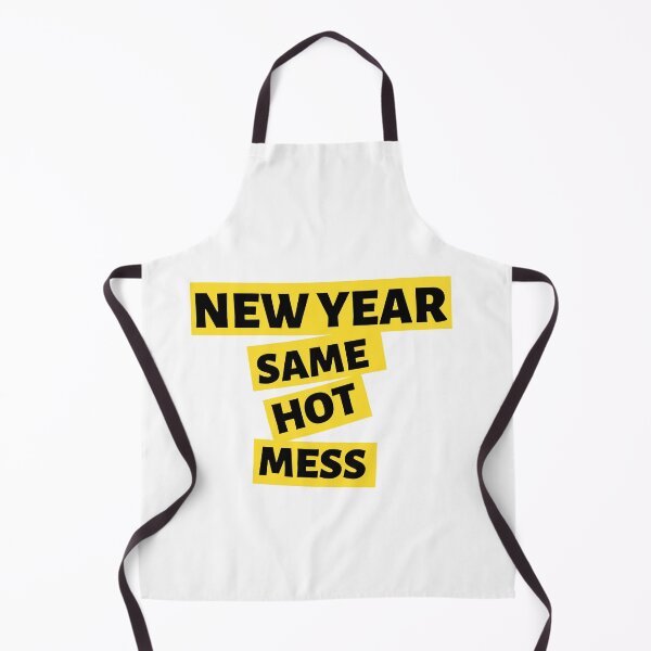 Item preview, New year same hot mess designed and sold by InkTeeArt.