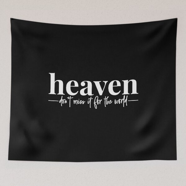 Item preview, Heaven Don't miss it for the world  designed and sold by boyerhayes.
