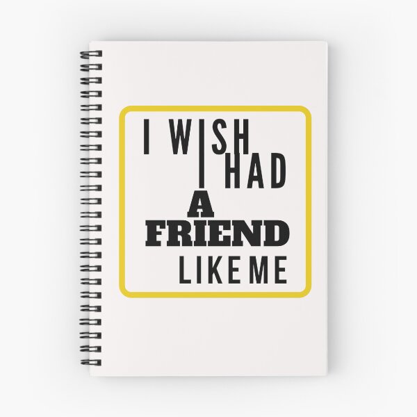 Item preview, I Wish I had a Friend Like me designed and sold by Rainbow Designs.