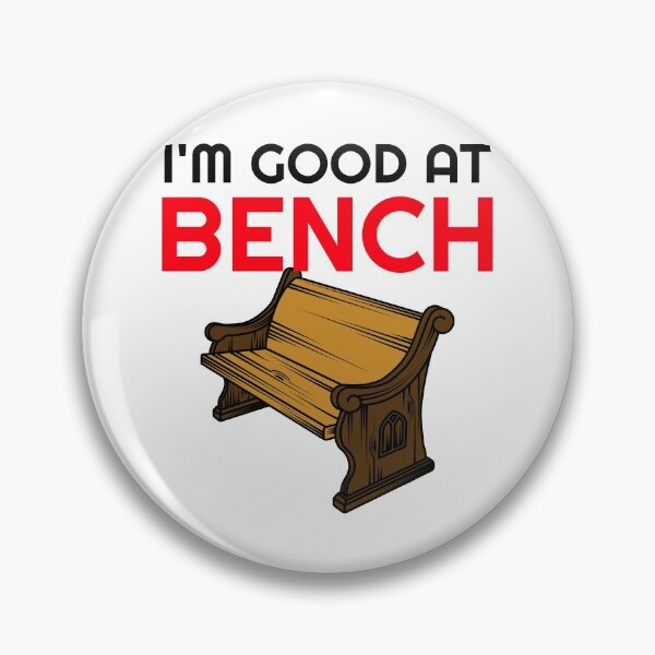 Item preview, I'm Good At Bench designed and sold by Wachi-A.