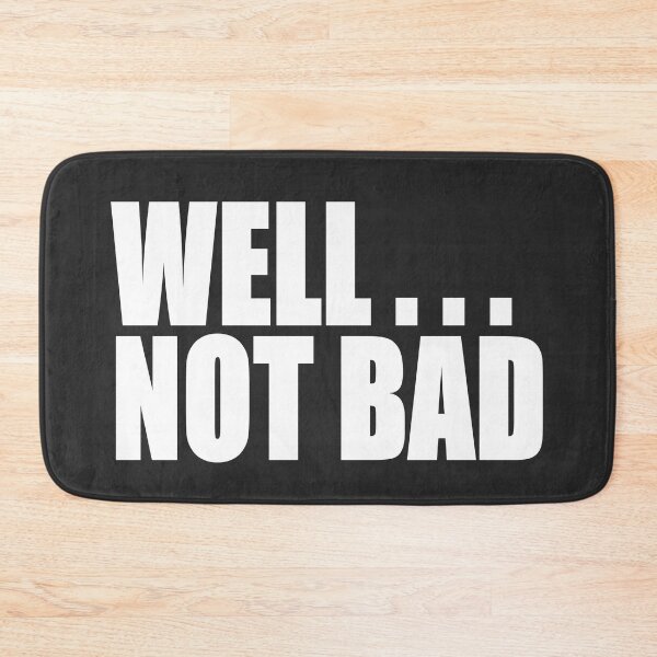 Item preview, Well, Not Bad designed and sold by Junasaji.