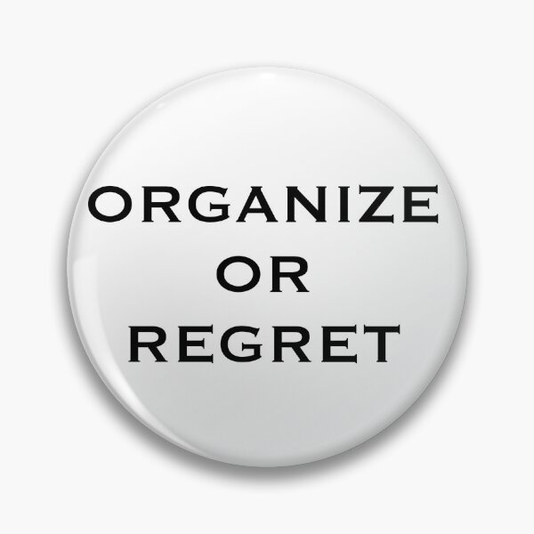 Item preview, Organaize or Regret (White) designed and sold by DieLoz.