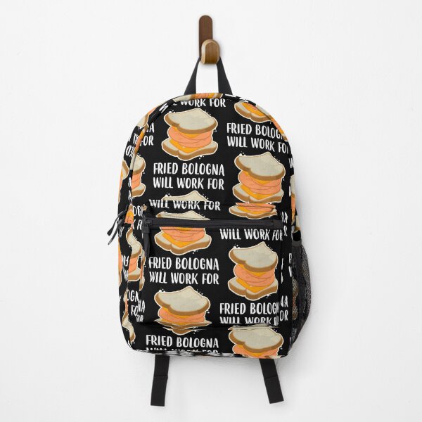 Item preview, Baloney Sandwich Wil Work For Fried Bologna print designed and sold by jakehughes2015.