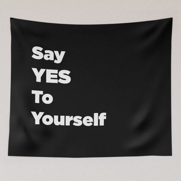 Item preview, Say YES To Yourself designed and sold by SubtleSplit.