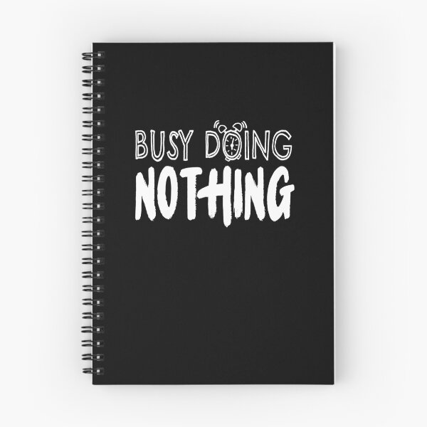 Item preview, Busy Doing Nothing (White) designed and sold by goodbai.