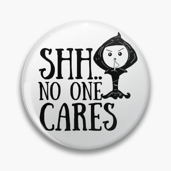 Item preview, Shh No One Cares designed and sold by mewsis.