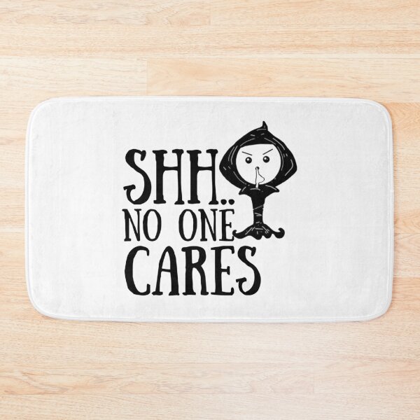 Item preview, Shh No One Cares designed and sold by mewsis.