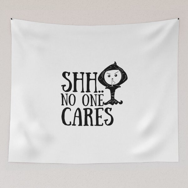 Item preview, Shh No One Cares designed and sold by mewsis.