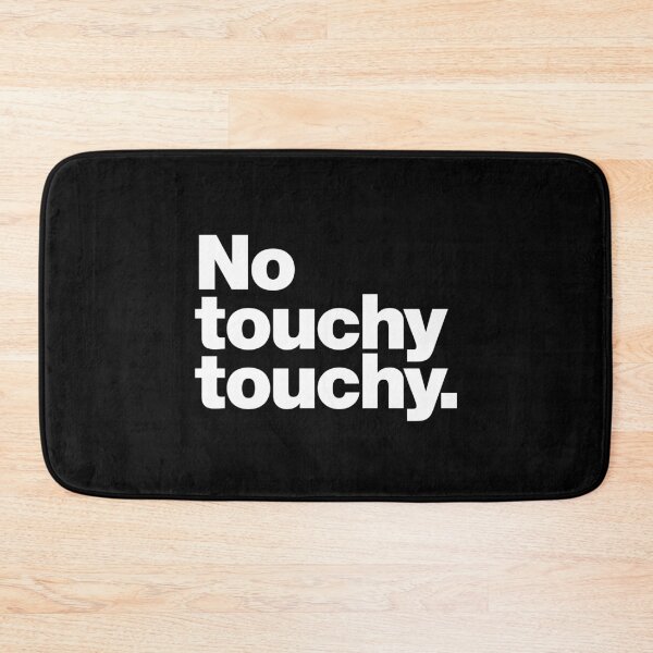 Item preview, No touchy touchy designed and sold by chestify.