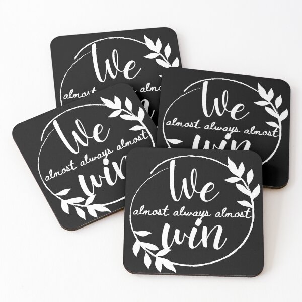 Item preview, We Almost Always Almost Win 4 designed and sold by SweetAndSpice.