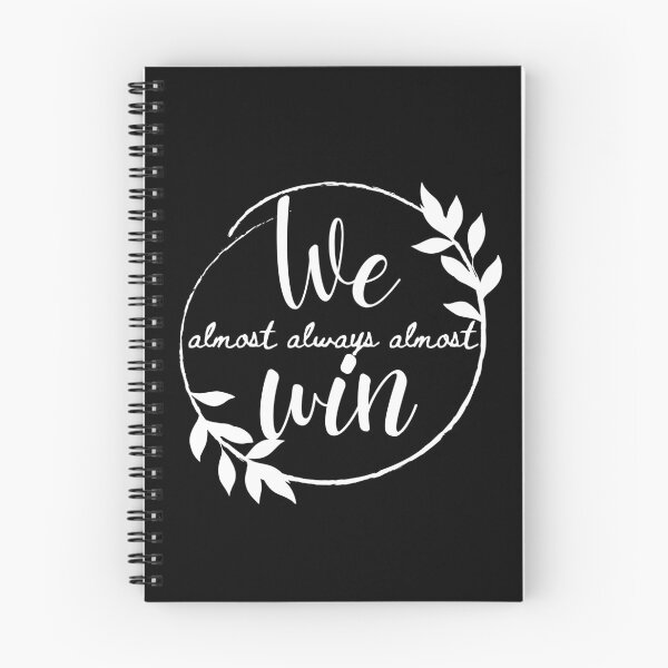 Item preview, We Almost Always Almost Win 4 designed and sold by SweetAndSpice.