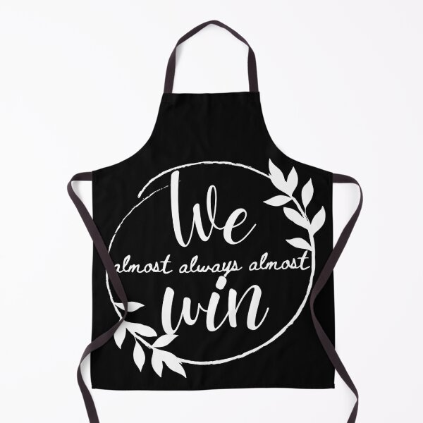 Item preview, We Almost Always Almost Win 4 designed and sold by SweetAndSpice.