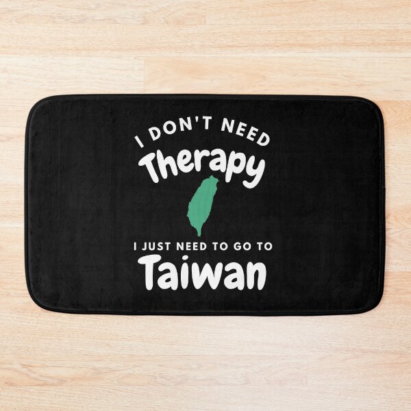 Item preview, I Don't Need Therapy I Just Need To Go To Taiwan Map Graphic designed and sold by Unworldly.