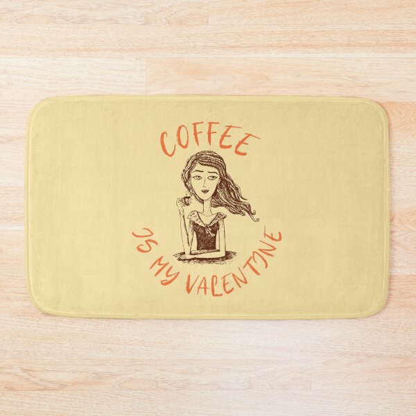 Item preview, Coffee Is My Valentine designed and sold by Nanahnania.