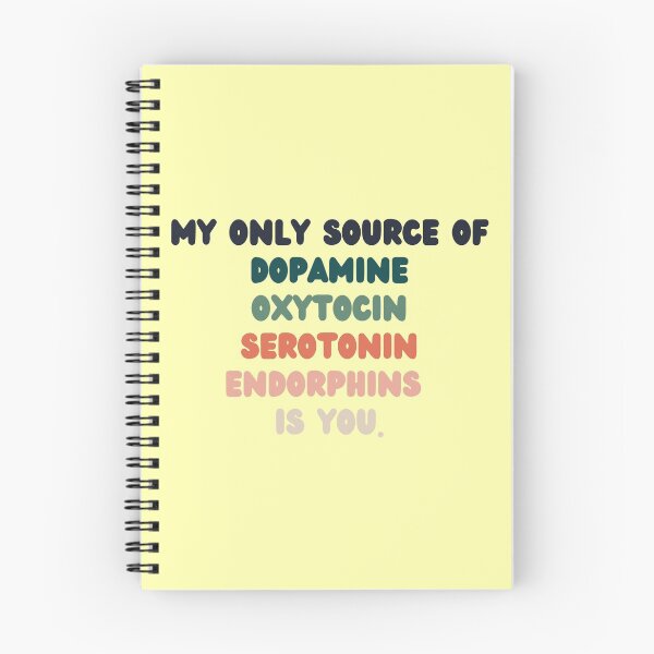 Item preview, My Only Source Of Dopamine Oxytocin Serotonin Endorphins Is You designed and sold by ArtIsSixthSense.