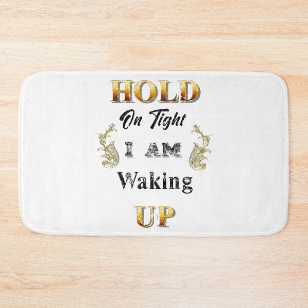 Item preview, Hold On Tight, I am waking up" Gold Quotes designed and sold by Jolly-Yosei.