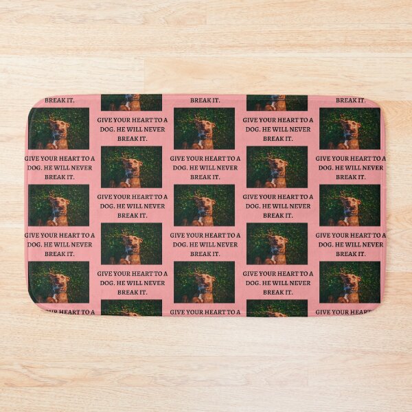 Item preview, " GIVE YOUR HEART TO A DOG. HE WILL NEVER BREAK IT" designed and sold by findsbyjune374.