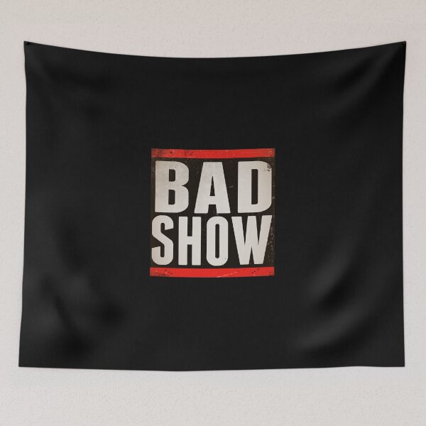 Item preview, bad show designed and sold by siiiiibby.
