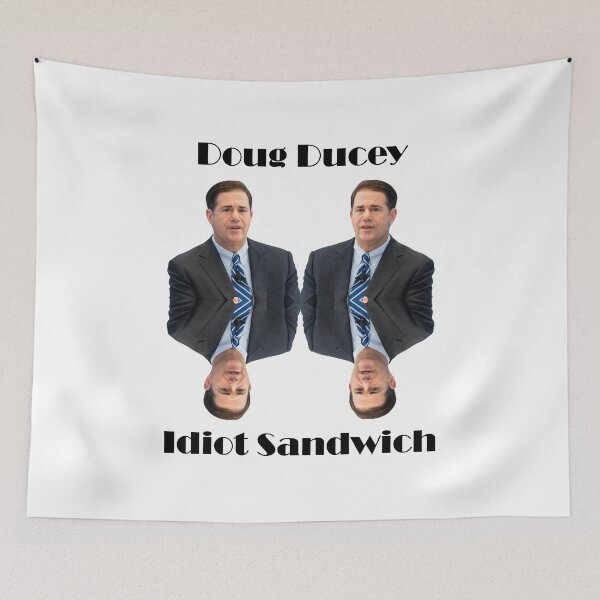 Item preview, Doug Ducey Arizona state Governor Idiot sandwich design designed and sold by anins-azuree.