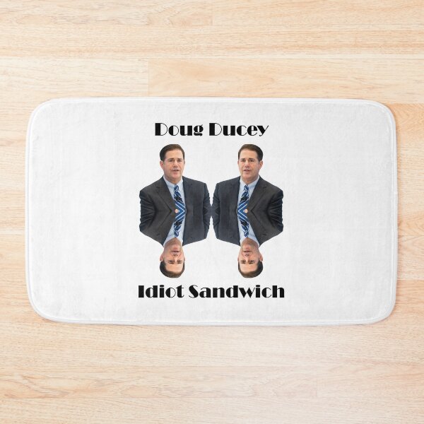 Item preview, Doug Ducey Arizona state Governor Idiot sandwich design designed and sold by anins-azuree.