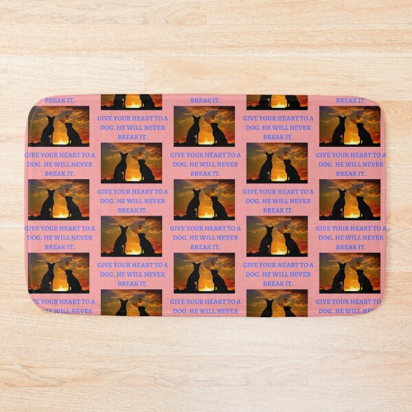Item preview, " GIVE YOUR HEART TO A DOG. HE WILL NEVER BREAK IT " designed and sold by findsbyjune374.