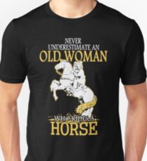 Never Underestimate An Old Woman Who Rides A Horse Unisex T-Shirt