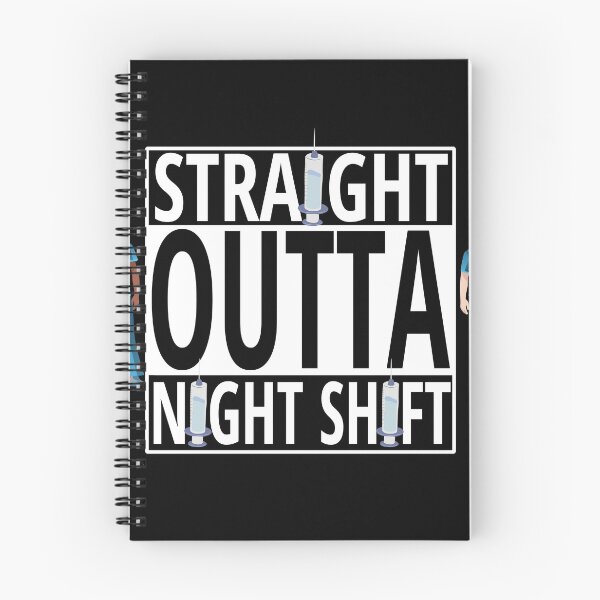 Item preview, Straight Outta Night Shift designed and sold by StephenMollie.