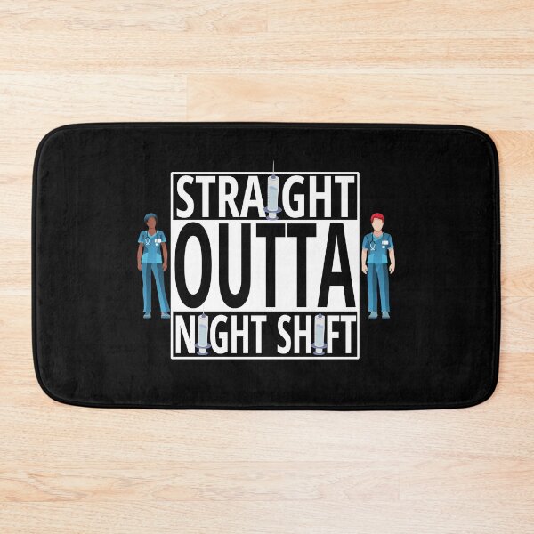 Item preview, Straight Outta Night Shift designed and sold by StephenMollie.