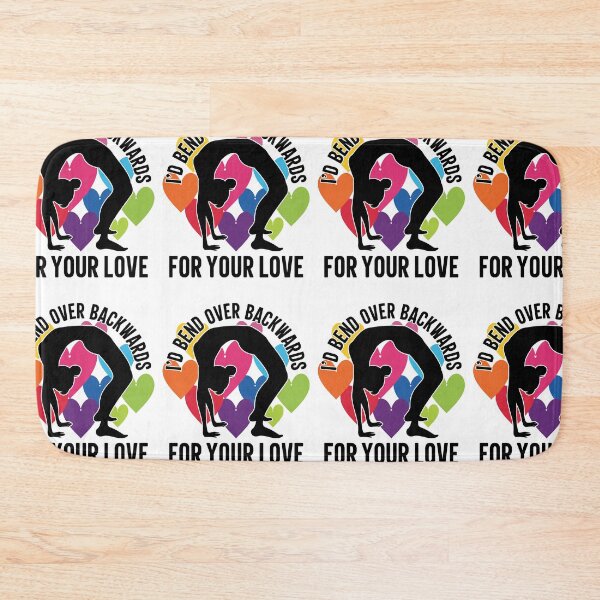 Item preview, I'd Bend Over Backwards For Your Love designed and sold by GravitiTees.