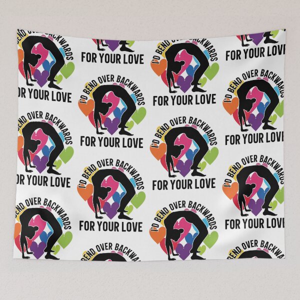 Item preview, I'd Bend Over Backwards For Your Love designed and sold by GravitiTees.