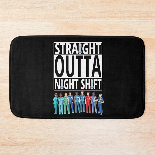 Item preview, Straight Outta Night Shift designed and sold by StephenMollie.