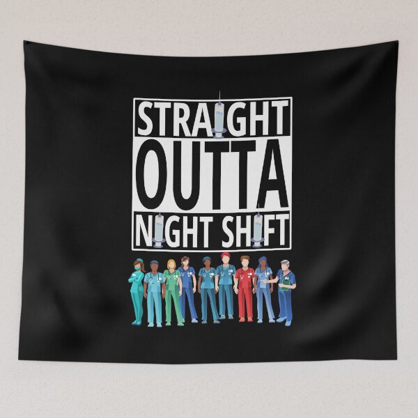 Item preview, Straight Outta Night Shift designed and sold by StephenMollie.
