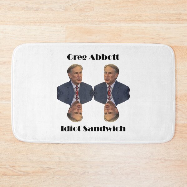 Item preview, Greg Abbott Texas state Governor Idiot sandwich design designed and sold by anins-azuree.