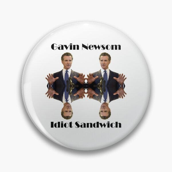 Item preview, Gavin Newsom California state Governor Idiot sandwich design designed and sold by anins-azuree.