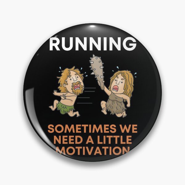 Item preview, Running - Sometimes we need a little motivation. designed and sold by ParadoxBreakers.