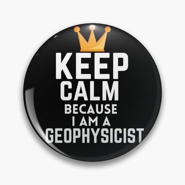 Item preview, Keep Calm Because I Am A Geophysicist - Geophysicist Funny designed and sold by mewsis.