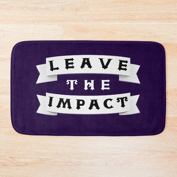 Item preview, Leave The Impact designed and sold by Curator Nation.