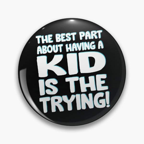 Item preview, The best Part about having a KID is the trying vintage designed and sold by Niishouseca.