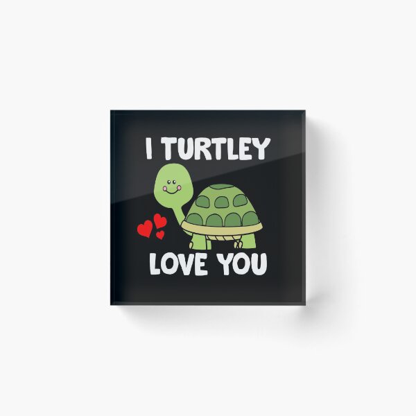 Item preview, I Turtley Love You Turtle Lover designed and sold by Niishouseca.