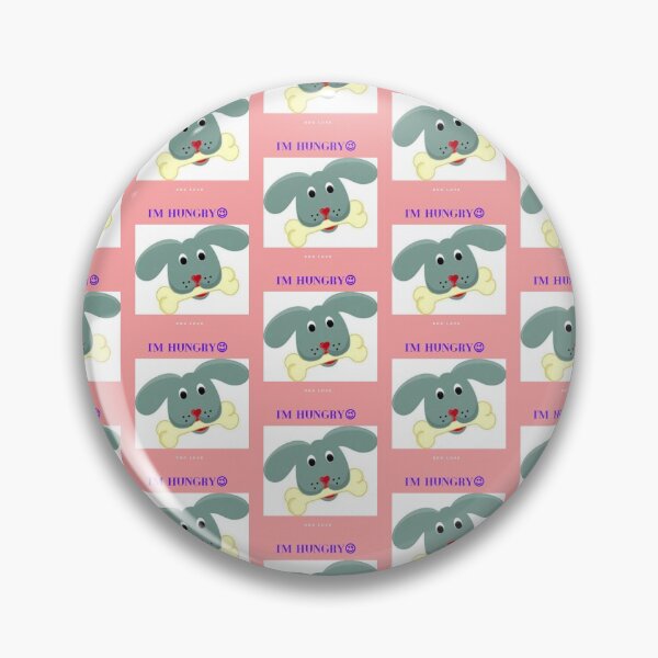 Item preview, " I'M HUNGRY " WITH DOG DESIGN  designed and sold by findsbyjune374.